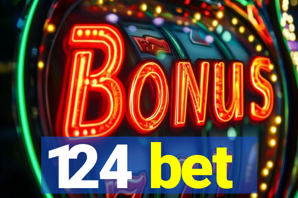 124 bet